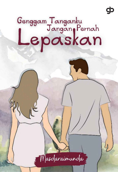 Genggam Tanganku Jangan Pernah Lepaskan
